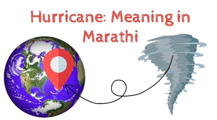 Hurricanes: Meaning in Marathi