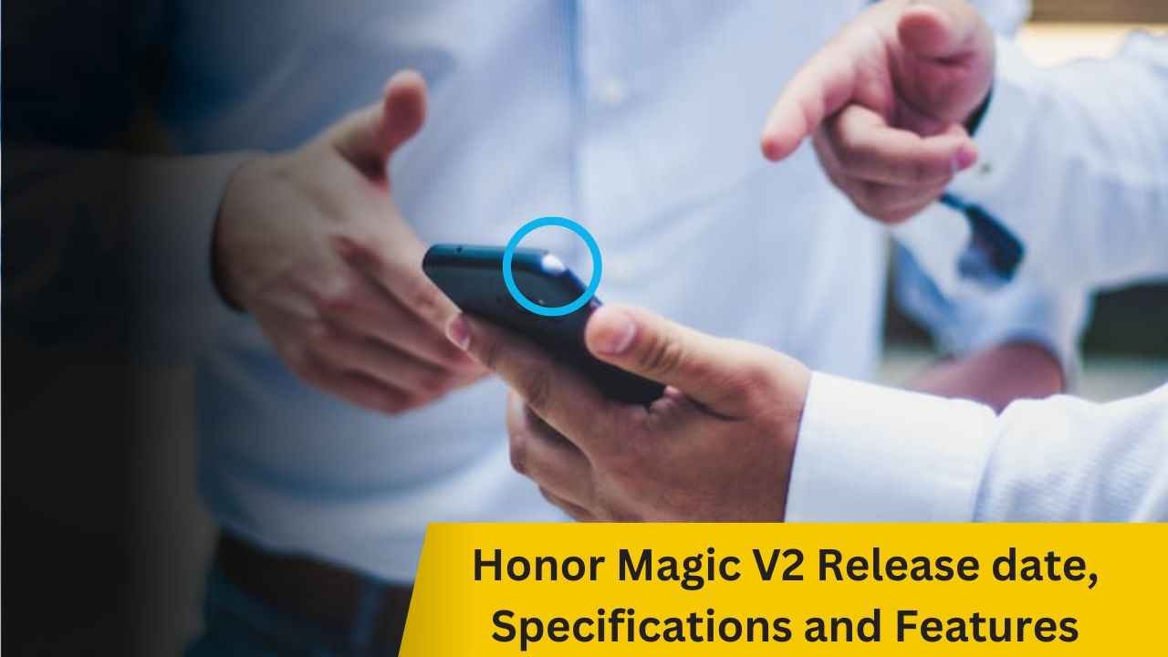 Honor Magic V2 Release date