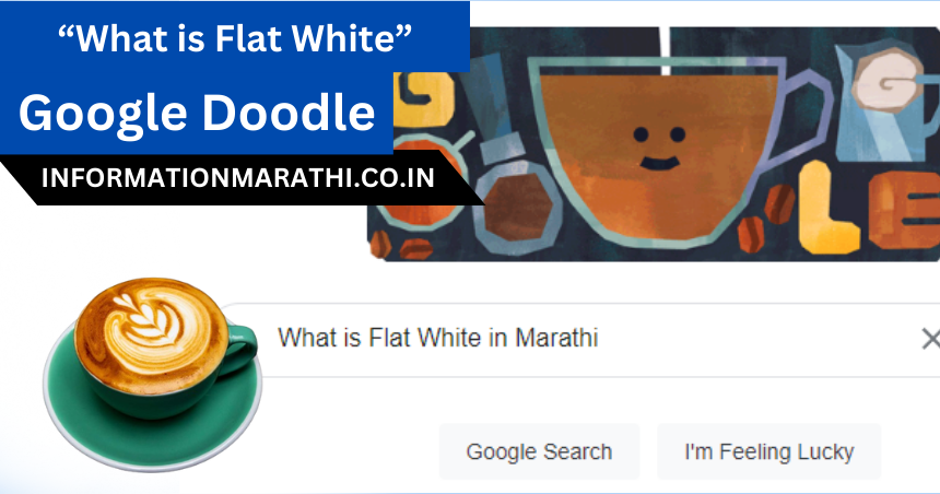 What is Flat White Marathi Google Doodle
