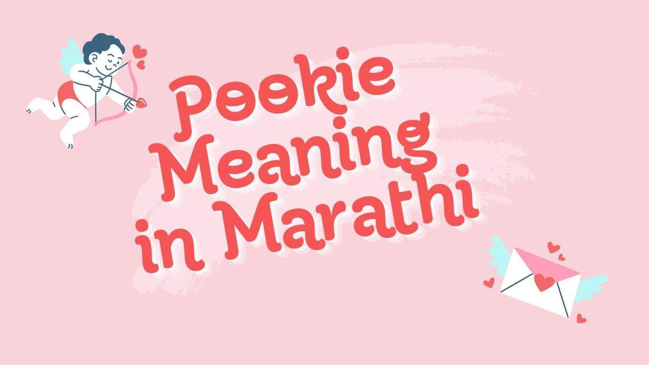 Pookie Meaning in Marathi